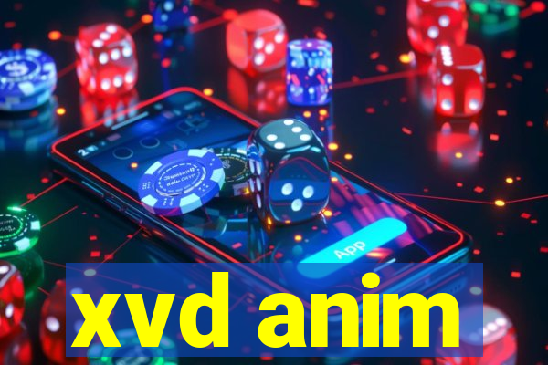 xvd anim
